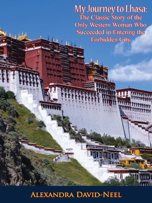 Title details for My Journey to Lhasa by Alexandra David-Neel - Wait list